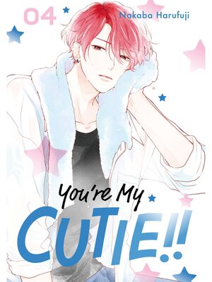 cover image of You're My Cutie, Volume 4